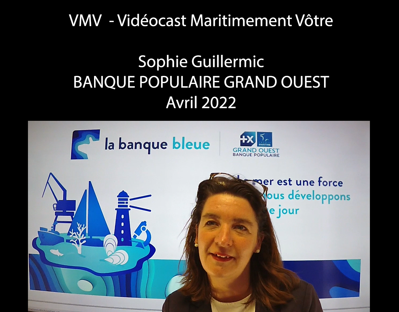 #33 VMV - Sophie Guillermic, Experte Pêche et Cultures Marines, Banque Populaire Grand Ouest.