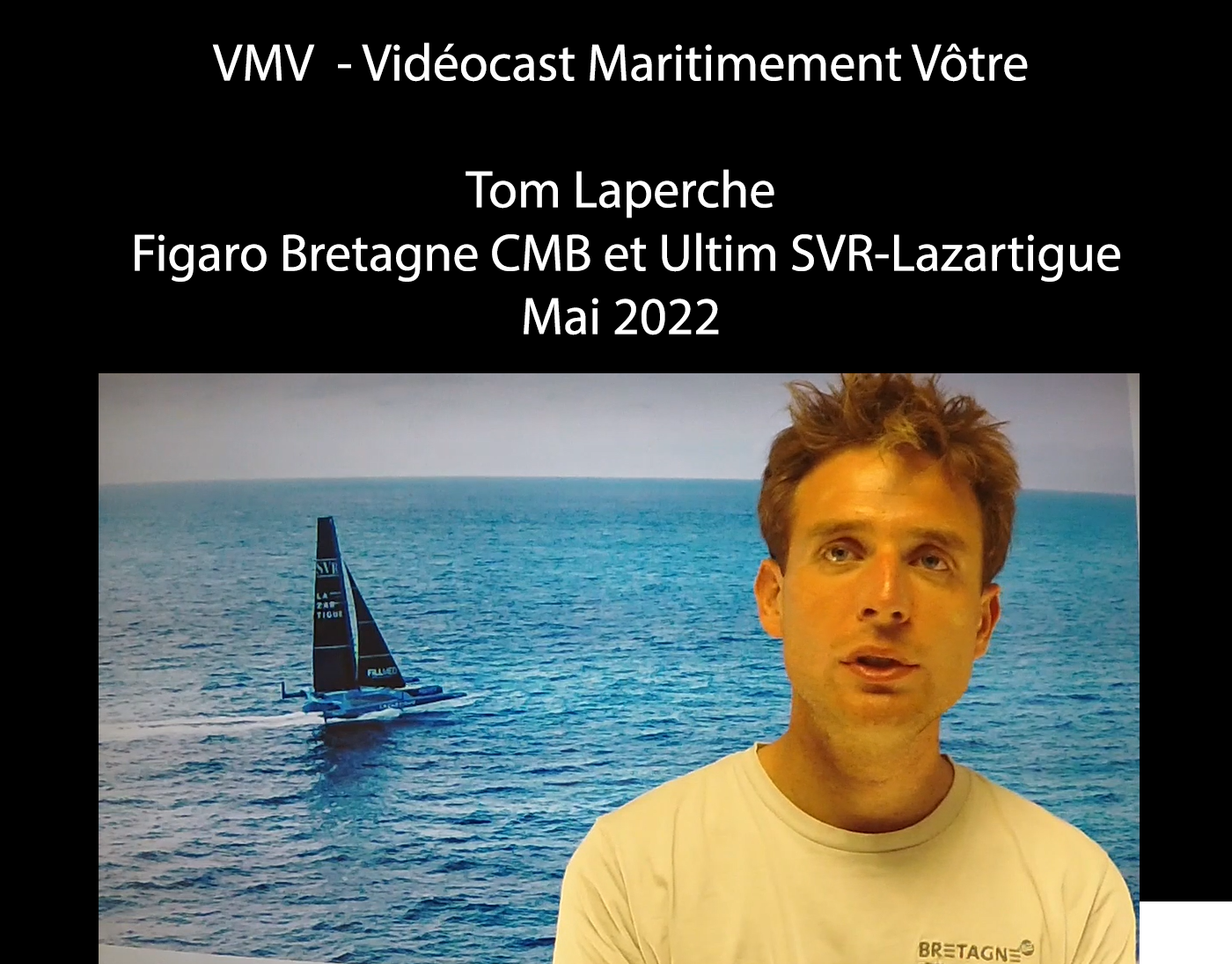 #35 VMV - Tom Laperche, skipper Figaro Bretagne CMB et co-skipper Ultim SVR-Lazartigue