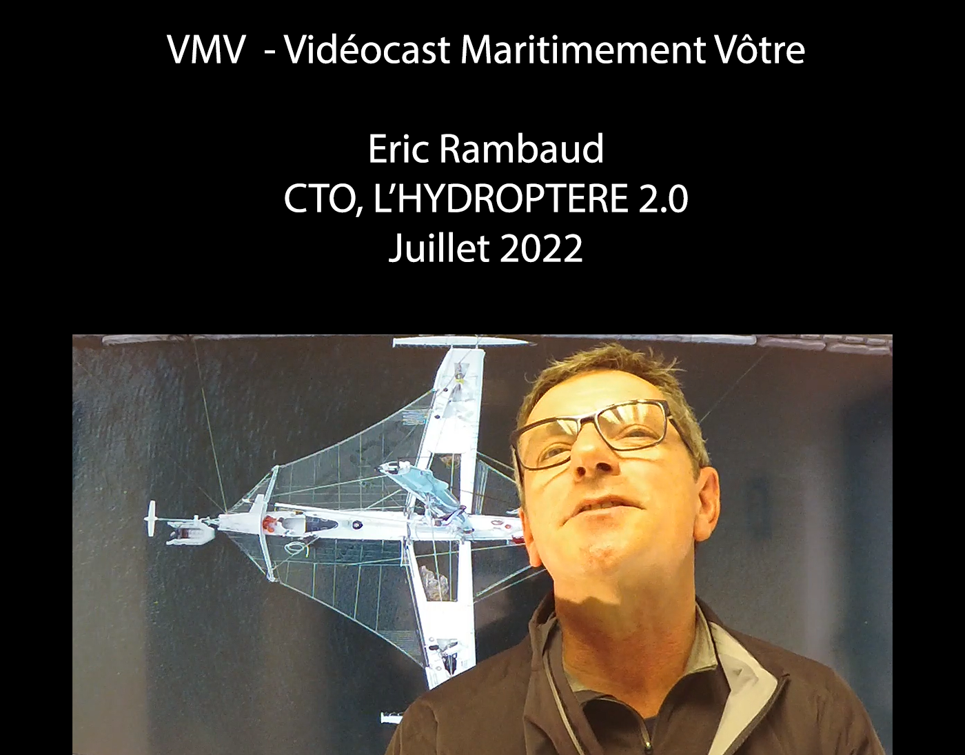 #39 VMV - Eric Rambaud, CTO, L'HYDROPTERE 2.0.