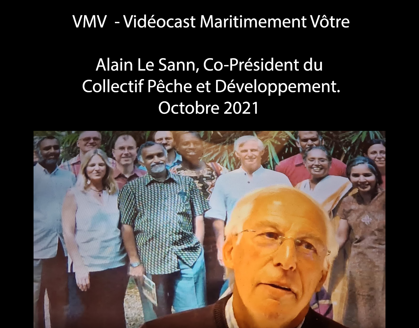Alain Le Sann, Co-Président du collectif Pêche et Développement.